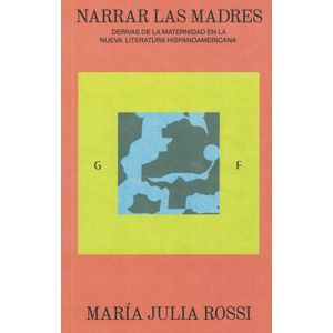 NARRAR LAS MADRES - ROSSI, MARIA JULIA