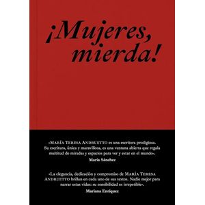 MUJERES MIERDA! - ANDRUETTO, MARIA TERESA