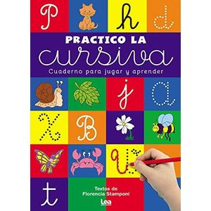 PRACTICO LA CURSIVA- CUADERNO PARA JUGAR Y APRENDER - STAMPONI, FLORENCIA