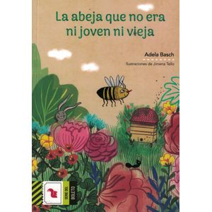 ABEJA QUE NO ERA NI JOVEN NI VIEJA, LA - Basch, Adela