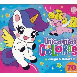 UNICORNIOS DE COLORES JUEGA Y COLOREA - Correa, Juan Damian