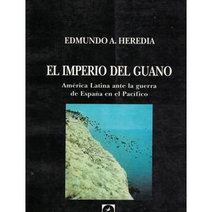 IMPERIO DEL GUANO, EL - Heredia, Edmundo A.