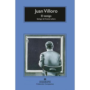 TESTIGO, EL - JUAN VILLORO