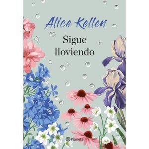 SIGUE LLOVIENDO - Kellen, Alice