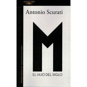HIJO DEL SIGLO, EL - Scurati, Antonio