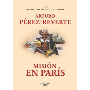 MISION EN PARIS - PEREZ-REVERTE, ARTURO