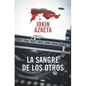 SANGRE DE LOS OTROS, LA - AZKETA, JOKIN