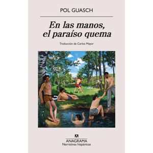 EN LAS MANOS EL PARAISO QUEMA - GUASCH, POL