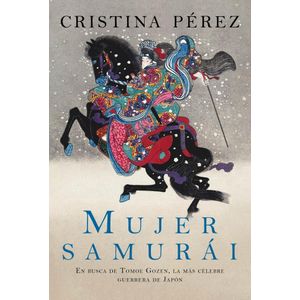 MUJER SAMURAI - PEREZ, CRISTINA