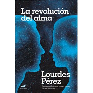 REVOLUCION DEL ALMA, LA - PEREZ, LOURDES