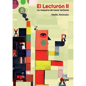 LECTURON, EL. LA MAQUINA DE HACER LECTORES - Alvarado, Maite