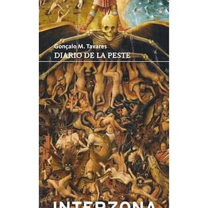 DIARIO DE LA PESTE - TAVARES, GONCALO M.