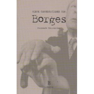 SIETE CONVERSACIONES CON BORGES - SORRENTINO, FERNANDO
