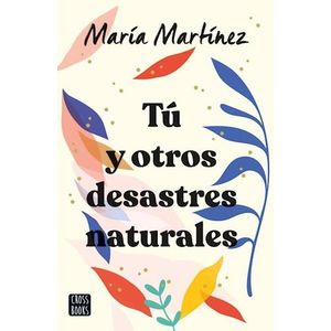TU Y OTROS DESASTRES NATURALES - MARTINEZ, MARIA