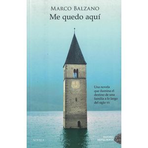 ME QUEDO AQUI - BALZANO, MARCO