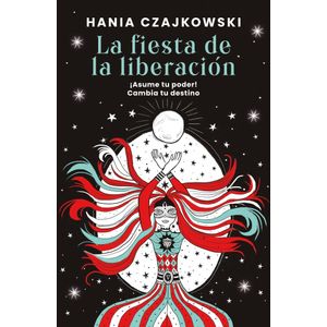 FIESTA DE LA LIBERACION, LA - CZAJKOWSKI, HANIA