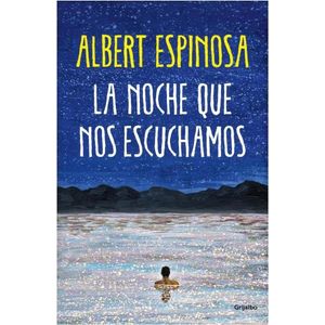 NOCHE QUE NOS ESCUCHAMOS, LA - ESPINOSA, ALBERT