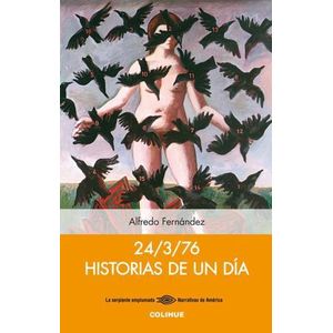 24/3/76 HISTORIAS DE UN DIA - FERNANDEZ, ALFREDO NATALIO