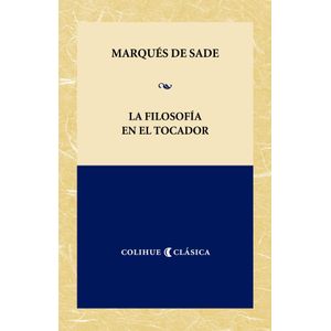 FILOSOFIA EN EL TOCADOR, LA - MARQUES DE SADE