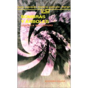 SOMBRAS Y ARBOLES - BALLESTERO, GRACIELA