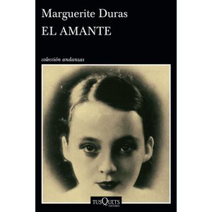 AMANTE, EL - Duras, Marguerite