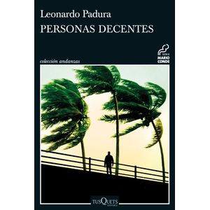 PERSONAS DECENTES - PADURA, LEONARDO