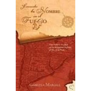 SI ENCUENTRO TU NOMBRE EN EL FUEGO - MARGALL, GABRIELA