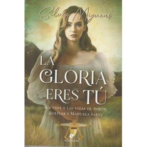 GLORIA ERES TU, LA - MIGUENS, SILVIA