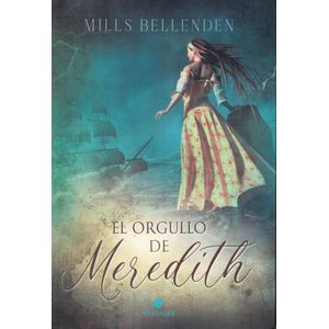 ORGULLO DE MEREDITH, EL - BELLENDEN, MILLS