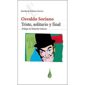 TRISTE SOLITARIO Y FINAL - Soriano, Osvaldo