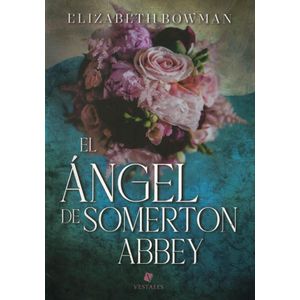 ANGEL DE SOMERTON ABBEY, EL - BOWMAN, ELIZABETH