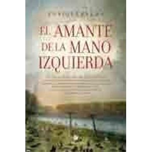 AMANTE DE LA MANO IZQUIERDA, EL - PARMA, ENRIQUE