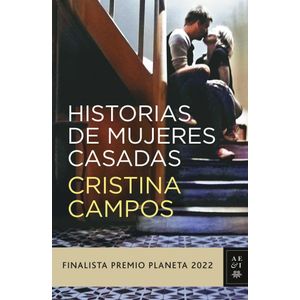 HISTORIAS DE MUJERES CASADAS - CAMPOS, CRISTINA