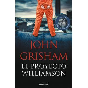 PROYECTO WILLIAMSON (B), EL - GRISHAM, JOHN