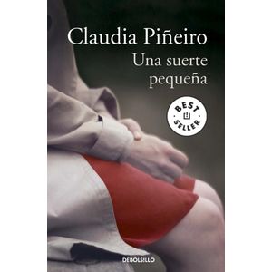 UNA SUERTE PEQUEÑA (B) - PIÑEIRO, CLAUDIA