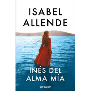 INES DEL ALMA MIA (B) - ALLENDE, ISABEL