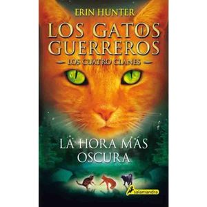 GATOS GUERREROS 6- LA HORA MAS OSCURA, LOS - HUNTER, ERIN