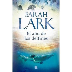 AÑO DE LOS DELFINES, EL - LARK, SARAH