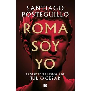 ROMA SOY YO - POSTEGUILLO, SANTIAGO