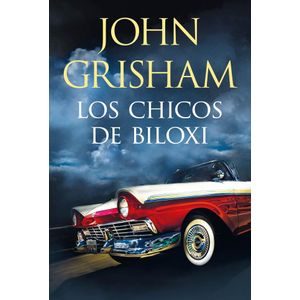 CHICOS DE BILOXI, LOS - GRISHAM, JOHN