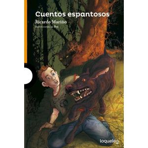CUENTOS ESPANTOSOS- LOQUELEO - MARIÑO, RICARDO