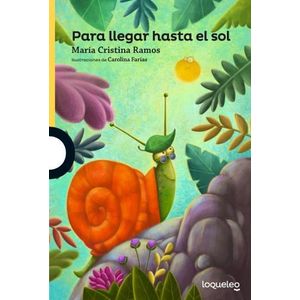 PARA LLEGAR HASTA EL SOL- LOQUELEO - RAMOS, MARIA CRISTINA