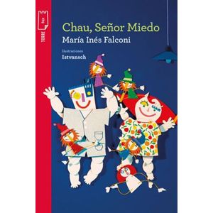 CHAU SEÑOR MIEDO - FALCONI, MARIA INES
