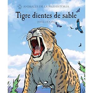 TIGRE DIENTES DE SABLE (SMILODON) (TD) - HISTORIAS GRAFICAS
