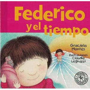 FEDERICO Y EL TIEMPO - MONTES, GRACIELA