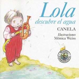 LOLA DESCUBRE EL AGUA - CANELA
