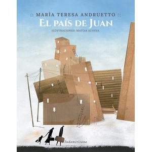 PAIS DE JUAN, EL - ANDRUETTO, MARIA TERESA