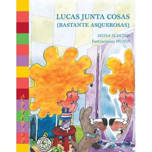 LUCAS JUNTA COSAS BASTANTE ASQUEROSAS - SCHUJER, SILVIA