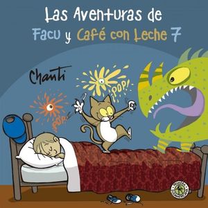 AVENTURAS DE FACU Y CAFE CON LECHE 7, LAS - CHANTI