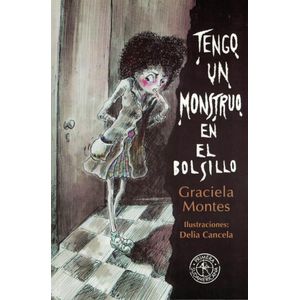TENGO UN MONSTRUO EN EL BOLSILLO - MONTES, GRACIELA